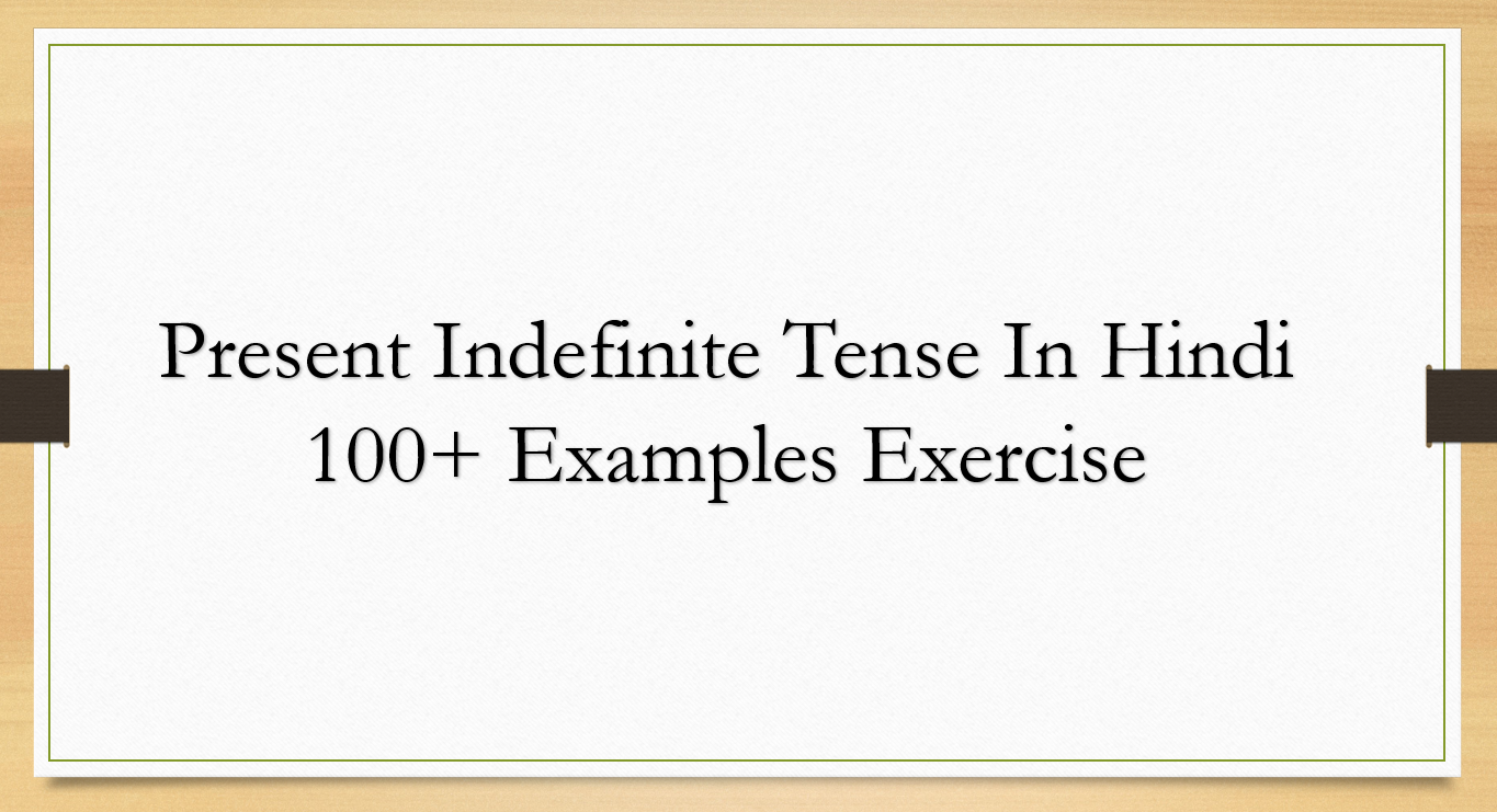 Present Indefinite Tense In Hindi